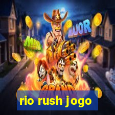 rio rush jogo